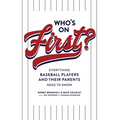 Who's on First? Everything Baseball Players and Their Parents Need to Know