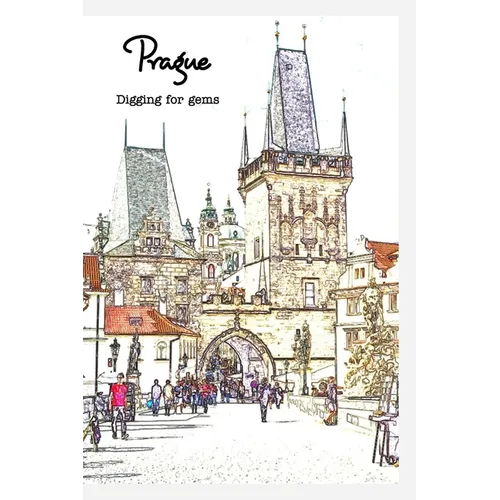 Off the Tourist Map in Prague: Digging for Gems