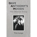 Dave Anthony's Moods: This Obscure Group