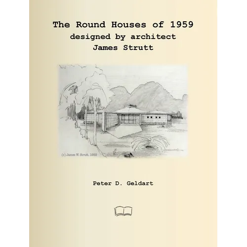 The Round Houses of 1959 designed by architect James Strutt