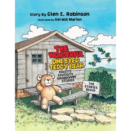 The Wonderful One-Eyed Teddy Bear: The Stories Begin