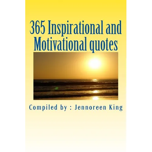 365 Inspirational and Motivational quotes: Motivational Book