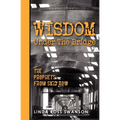Wisdom Under the Bridge: The Prophets from Skid Row
