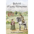 Behold A Lone Horseman