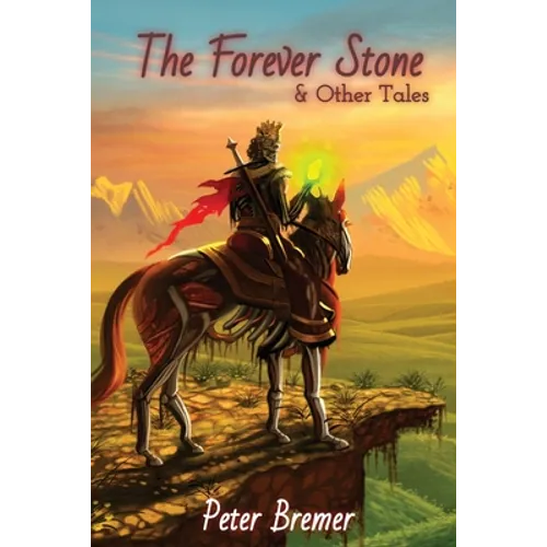 The Forever Stone & Other Tales