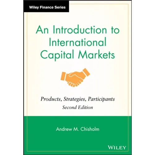An Introduction to International Capital Markets: Products, Strategies, Participants