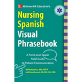 McGraw-Hill Education's Nursing Spanish Visual Phrasebook PB