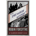 The Spirit Murder Mystery: An Algernon Vereker Mystery