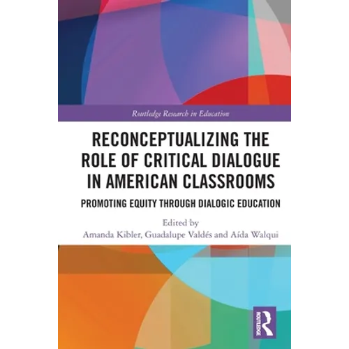 Reconceptualizing the Role of Critical Dialogue in American Classrooms: Promoting Equity through Dialogic Education