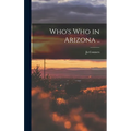 Who's who in Arizona ..