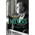 The Many Mizners: An Autobiography