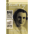 Birth Cry: A Personal Story of the Life of Hannah D. Mitchell, Nurse Midwife