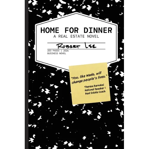 Home for Dinner: A Real Estate Novel