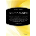 Event Planning: The Ultimate Guide to Successful Meetings, Corporate Events, Fundraising Galas, Conferences, Conventions, Incentives and Other Special