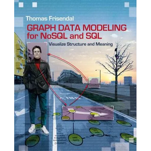 Graph Data Modeling for NoSQL and SQL: Visualize Structure and Meaning