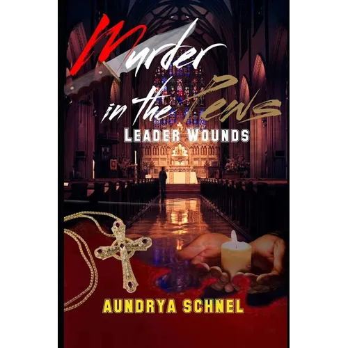 Murder In the Pews: Leader Wounds