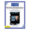 Bob Behr: Sharing his Story: So No One will Forget the Atrocity of the Holocaust