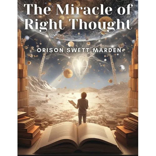 The Miracle of Right Thought