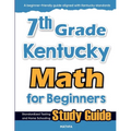 7th Grade Kentucky Math for Beginners: Standardized Testing and Home Schooling Study Guide