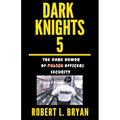 DARK KNIGHTS, The Dark Humor of Security Officers