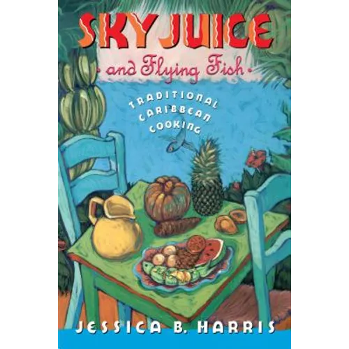 Sky Juice and Flying Fish: Tastes of a Continent
