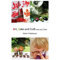 Art, Bake and Craft with Your Child