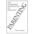 The Incredible Importance of Effective Parenting