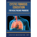 Cystic Fibrosis Education for Healthcare Providers