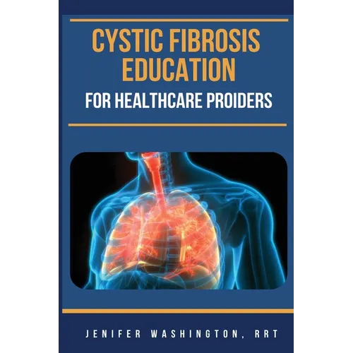 Cystic Fibrosis Education for Healthcare Providers