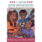 1.6 Million African American Quilters: Survey, Sites, and a Half-Dozen Art Quilt Blocks - Paperback
