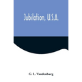Jubilation, U.S.A.
