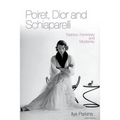 Poiret, Dior and Schiaparelli