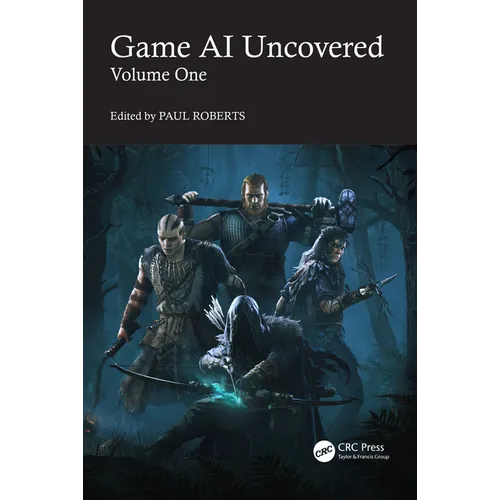 Game AI Uncovered: Volume One