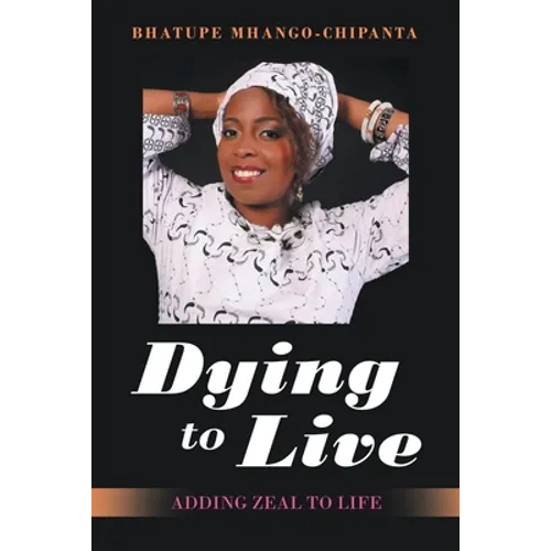 Dying to Live: Adding Zeal to Life