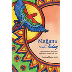 Manana Starts Today: Affirmations to Jumpstart Your Heart, Mind, and Soul - Paperback