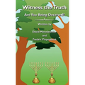 Witness the Truth - Are You Being Deceived