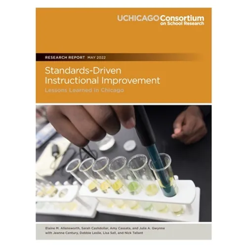 Standards-Driven Instructional Improvement: Lessons Learned in Chicago