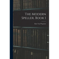 The Modern Speller, Book 1