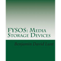 Fysos: Media Storage Devices