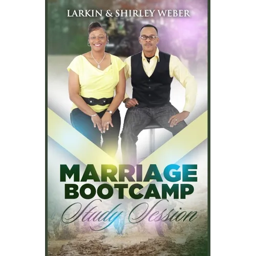 Marriage Bootcamp Study Session: Shape Up Your Marriage Today