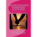 Understanding Marriage God's Way
