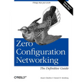 Zero Configuration Networking: The Definitive Guide