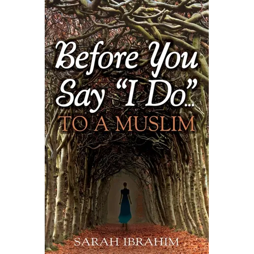Before You Say I Do... To A Muslim