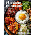 50 Korean Side Recipes for Home