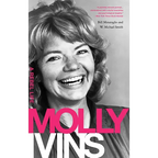Molly Ivins: A Rebel Life