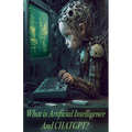 What is Artificial Intelligence and CHATGPT?