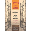 Opening the Gates: An Anthology of Arab Feminist Writing