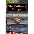The Culinary Camper: Adventures in Camp Cooking