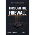 Through the Firewall: The Alchemy of Turning Crisis Into Opportunity