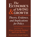 The Economics of Saving and Growth: Theory, Evidence, and Implications for Policy